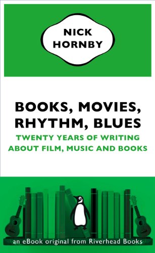 Books, Movies, Rhythm, Blues: Twenty Years of Writing About Film, Music and Books (an eBook original from Riverhead Books)