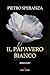Il Papavero Bianco - 3