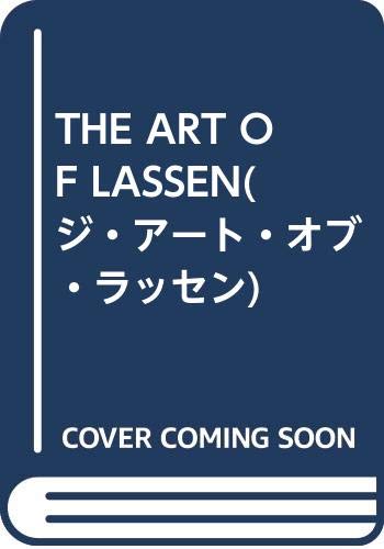 THE ART OF LASSEN | クリスチャン・リース ラッセン, Lassen
