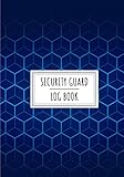  Security Guard Log Book: Incident Reporting Journal to Keep Track and Review All Details About Event or Incidents During Surveillance  Record Date, ... Action Taken and More On 100 Detailed Sheets