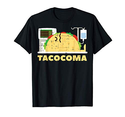 Funny Cinco De Mayo Taco Food Lover Nurse Tacocoma Mexican T-Shirt