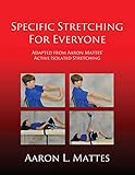 Specific Stretching for Everyone