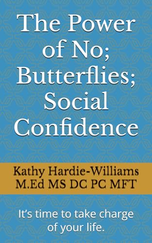 livre The Power of No; Butterflies; Social Confidence: It’s time to take charge of your life.
