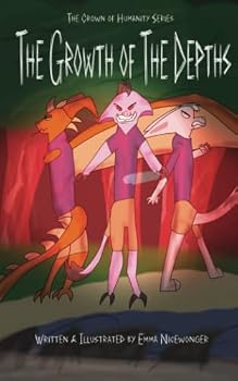 Paperback The Growth of The Depths (The Crown of Humanity Series) Book