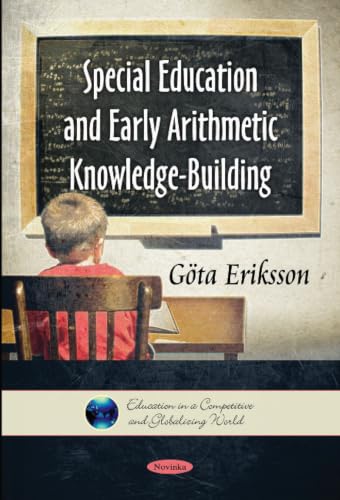 Special Education and Early Arithmetic Knowledge-Building (Education in a Competitive and Globalizing World)