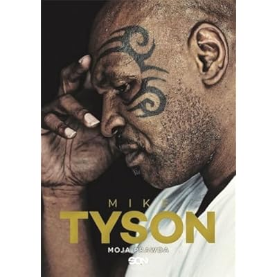 Mike Tyson Moja prawda