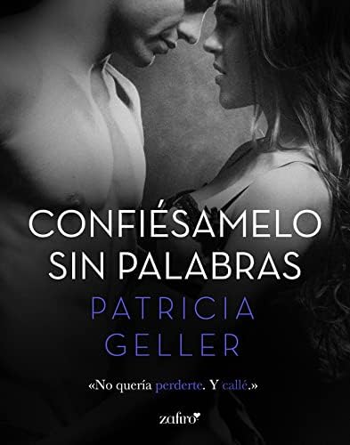 Confiésamelo sin palabras (Erótica)
