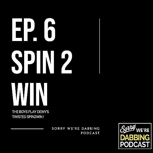 Episode 6 - Spin2Win