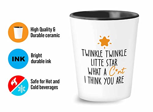 Bubble Hugs Sarcasm Shot Glass 1.5Oz - Twinkle Twinkle Litte Star What A Cunt I Think You Are - Sarcasm Cute Sassy Humor Satire Irony Gag #TOP3