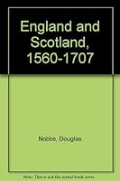 England and Scotland 1560-1707 [Hutchinson's University Library series] 031322773X Book Cover