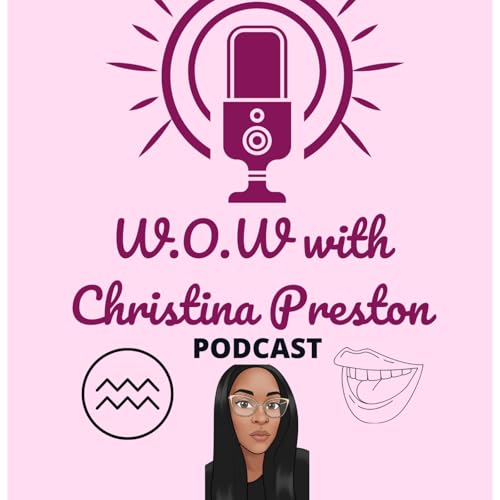 W.o.W with Christina Preston (episode 1: re-release)