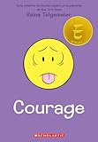 Courage (French Edition)