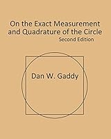 On the Exact Measurement And Quadrature of The Circle Second Edition 198333796X Book Cover