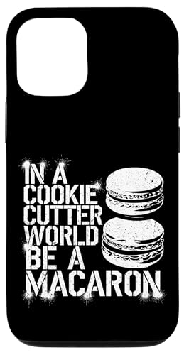 uIn A Cookie Cutter World Be A Macaronv킢XC[cfUC X}zP[X iPhone 12/12 Pro p