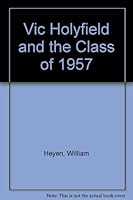 Vic Holyfield and the Class of 1957 0345344014 Book Cover