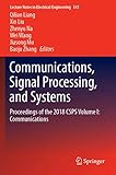 Communications, Signal Processing, and Systems: Proceedings of the 2018 CSPS Volume I: Communications (Lecture Notes in Electrical Engineering, 515, Band 515) - Herausgeber: Qilian Liang, Xin Liu, Zhenyu Na, Wei Wang, Jiasong Mu, Baoju Zhang 