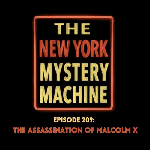 Episode 209: "The Assassination of Malcolm X"