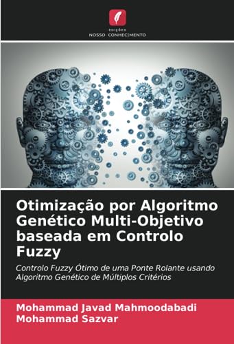 Otimização por Algoritmo Genético Multi-Objetivo baseada em Controlo Fuzzy: Controlo Fuzzy Ótimo de