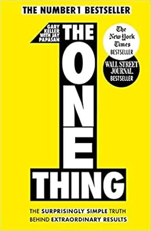 BY Gary Keller The One Thing The Surprisingly Simple Truth Behind Extraordinary Results Achieve your goals with one of the world's bestselling success books Paperback - 25 April 2014