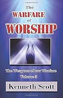 The Warfare of Worship 1518695647 Book Cover