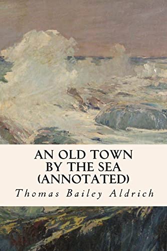 An Old Town By the Sea (annotated) 1517494877 Book Cover