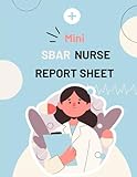 Mini SBAR Nurse Report Sheet: 3 Patients per Sheet  SBAR format  Great for med surg and tele units