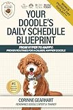 Your Doodle's Daily Schedule Blueprint: From Hyper to Happy: Proven Routines for a Calmer, Happier Doodle