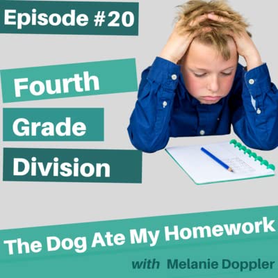 Episode #20: 4th Grade Division: Supporting Your Child as They Solve Challenging Problems