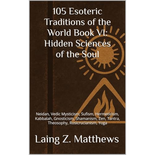 105 Esoteric Traditions of the World VI: Hidden Sciences of the Soul Audiolibro Por Laing Z. Matthews arte de portada