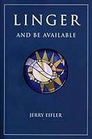 Linger and Be Available 1884532500 Book Cover