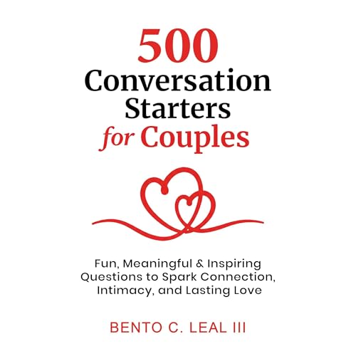 500 Conversation Starters for Couples Audiolibro Por Bento C. Leal III arte de portada