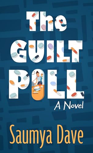 The Guilt Pill: A Novel