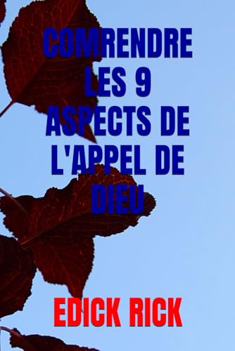 COMRENDRE LES 9 ASPECTS DE L'APPEL DE DIEU