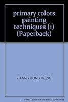 primary colors painting techniques (1) (Paperback) 7102017669 Book Cover