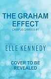 The Graham Effect (Campus Diaries Book 1) (English Edition) - Elle Kennedy 