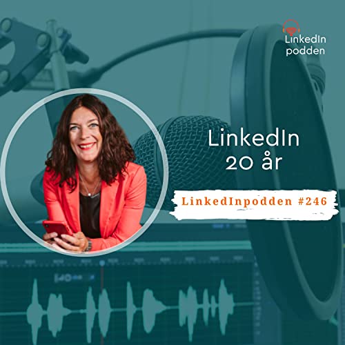 246: LinkedIn 20 &aring;r