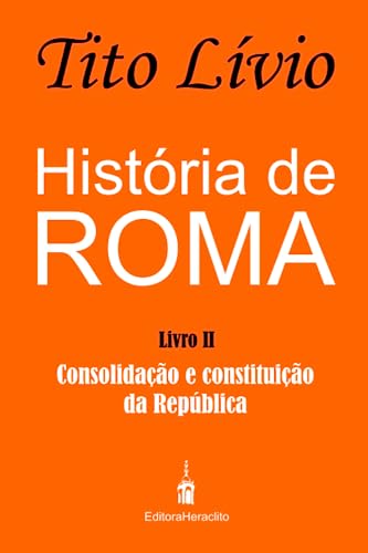 História de Roma: Consolidação e Constituição da República: 2