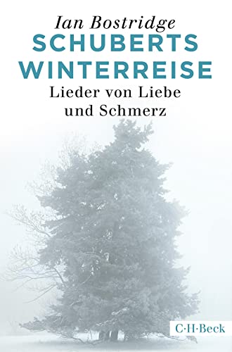 Schuberts Winterreise: Lieder von Liebe und Schmerz (Beck Paperback)., 17.95