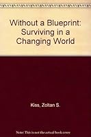 Without a Blueprint: Surviving in a Changing World 0973836105 Book Cover