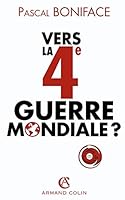 Vers la Quatrième Guerre mondiale ? 2200269099 Book Cover