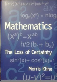 Hardcover Mathematics: The Loss of Certainty Book