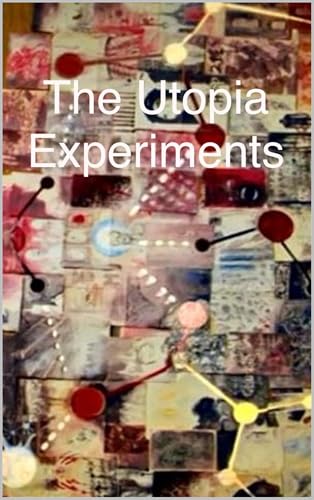 Utopia 2013: The Utopia Experiments: A Comic Book