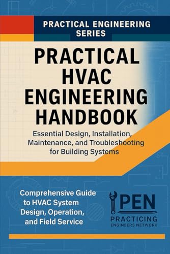 Practical HVAC Engineering Handbook: Essential Design, Installati...