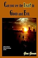 Can You See the Light in Good and Evil 1943242305 Book Cover