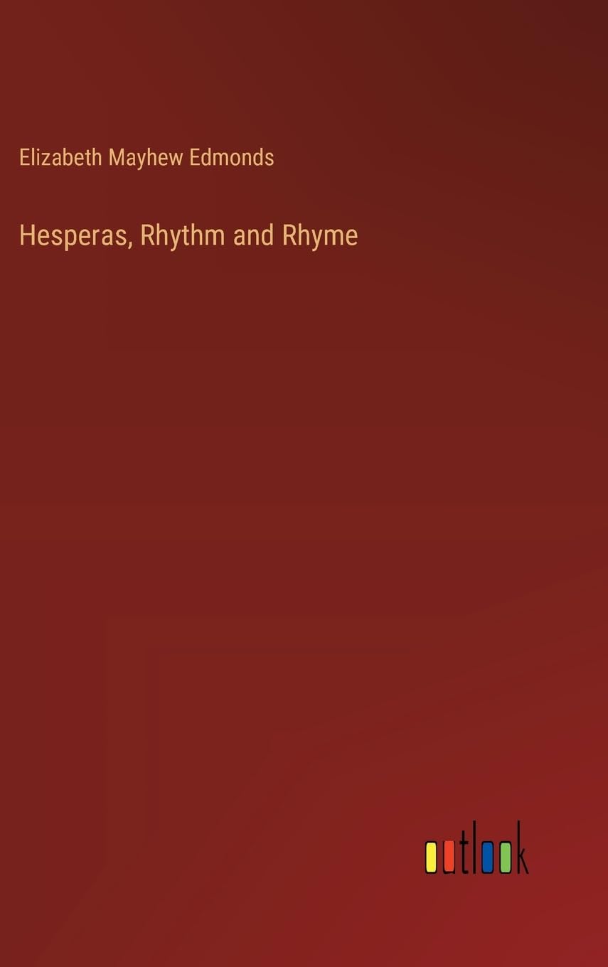 Hesperas, Rhythm and Rhyme