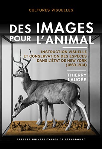 Des images pour l’animal: Instruction visuelle et conservation des espèces dans l’État de New York (1869-1914)