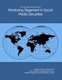 The 2027-2032 World Outlook for Monitoring Segement in Social Media Securities