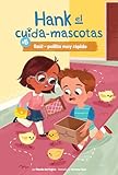 Raul El Pollito Muy Rápido (Ralph the Very Quick Chick) (Hank El Cuida-Mascotas Set 2 (Hank the Pet Sitter)) (Spanish Edition)