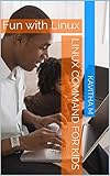 Linux Command for Kids: Fun with Linux (English Edition)