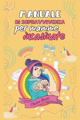 Manuale di sopravvivenza per mamme incasinate
